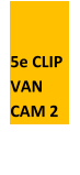 5e CLIP  VAN   CAM 2